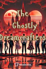 The Ghostly Dreamcrafters