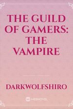 The Guild of Gamers: The Vampire