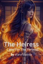 The Heiress: War For The Throne