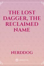 The Lost Dagger, The Reclaimed Name