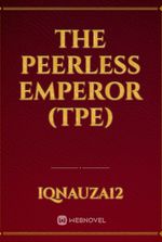 The Peerless Emperor (TPE)