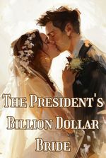 The President's Billion Dollar Bride