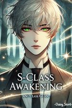 The S-class Awakening