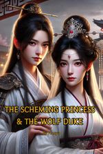 The Scheming Princess and The Wolf Duke (GL)