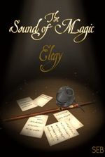 The Sound of Magic, Elegy [BOOK 1, EPIC FANTASY]