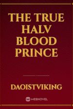 The True Halv Blood Prince