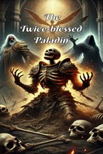 The Twice-blessed Paladin