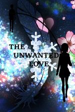 The unwanted love