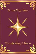 Traveling Star, Wandering Chaos