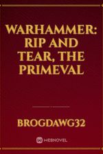 Warhammer: Rip and Tear, the Primeval