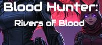 Blood Hunter: Rivers of Blood