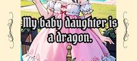 My baby daughter is a dragon