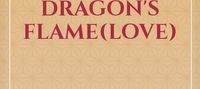 Reigniting the Dragon's Flame(Love)