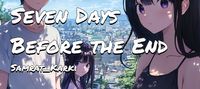 Seven Days Before the End