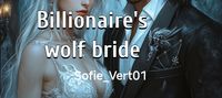 The billionaire's omega wolf bride