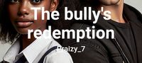 The bully's redemption